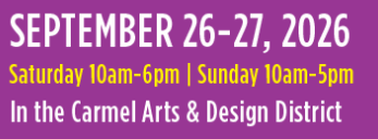 Carmel International Arts Festival hours: Saturday, September 26, 10 a.m. to 6 p.m., and Sunday, September 27, 10 a.m. to 5 p.m.